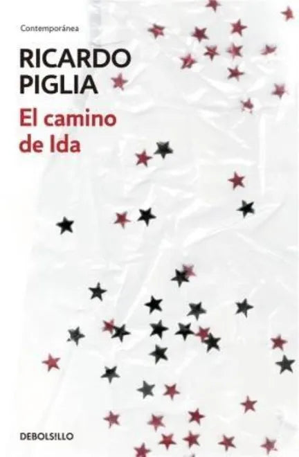 El camino de ida - Ricardo Piglia