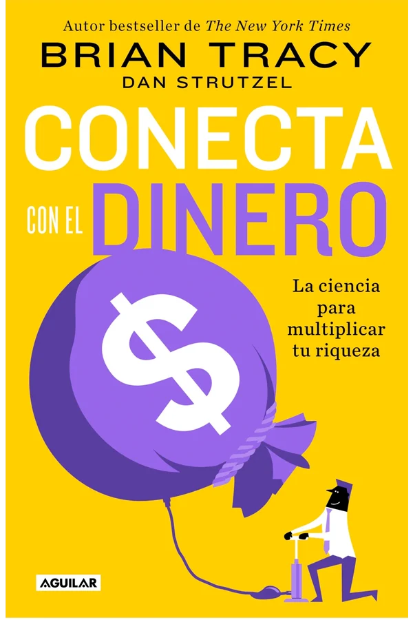 Conecta con el dinero - Brian Tracy