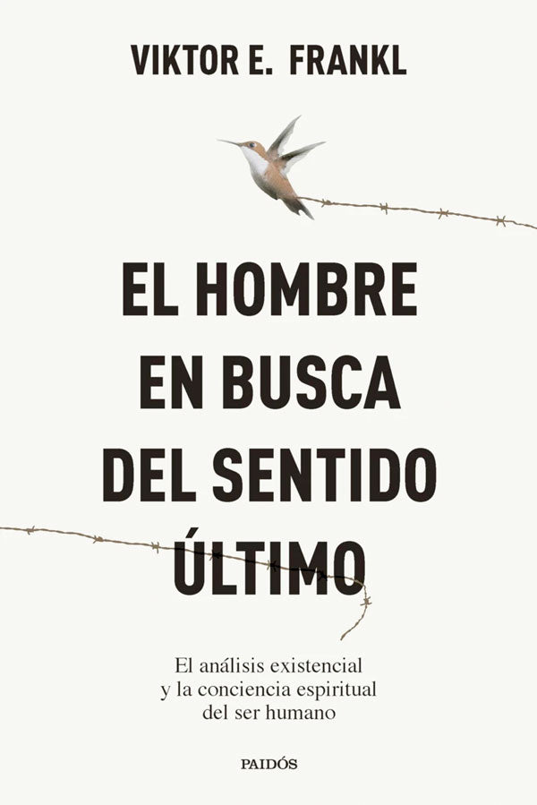 El hombre en busca del sentido último - Viktor E. Frankl