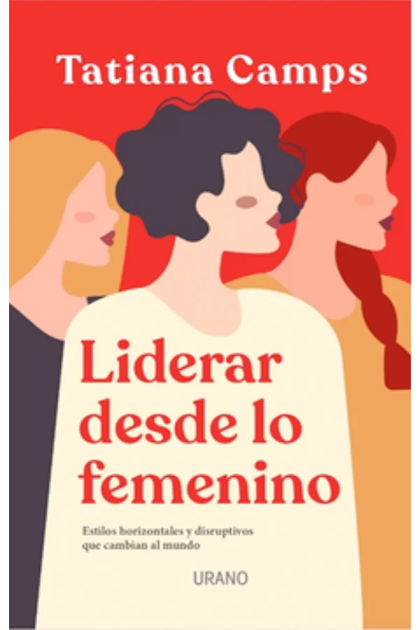 Liderar desde lo femenino - Tatiana Campos