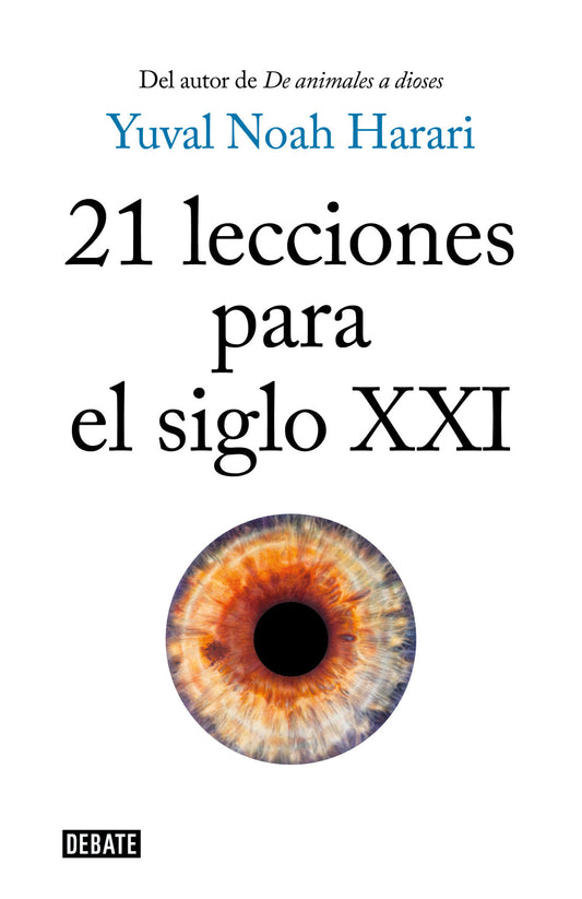 21 lecciones para el siglo XXI - Yuval Noah Harari