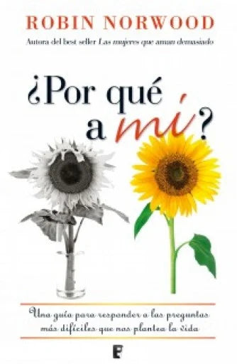 ¿Por qué a mí?  - Robin Norwood
