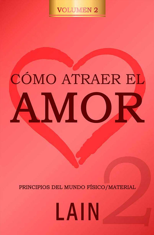 Cómo atraer el amor - Lain