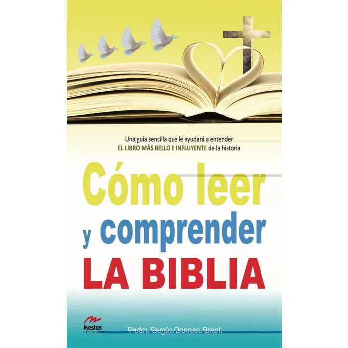 Cómo leer y comprender la biblia - Pedro Donoso Brant