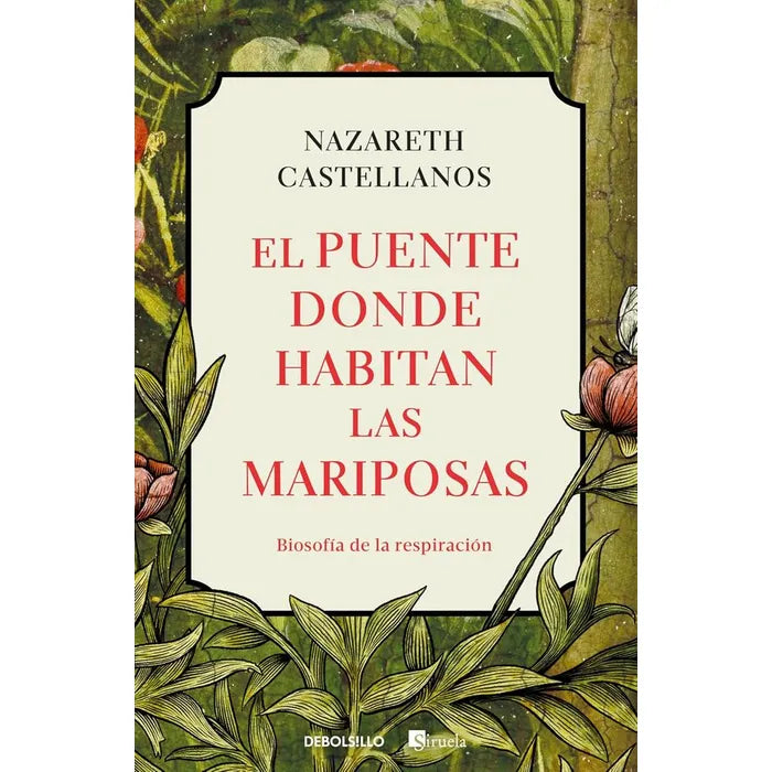El puente donde habitan las mariposas - Nazareth Castellanos