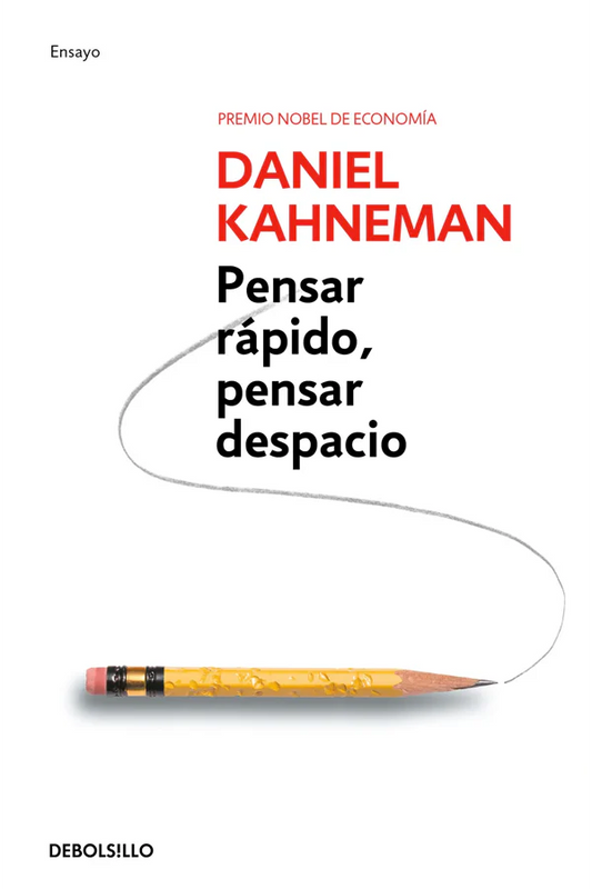 Pensar rápido, pensar despacio - Daniel Kahneman