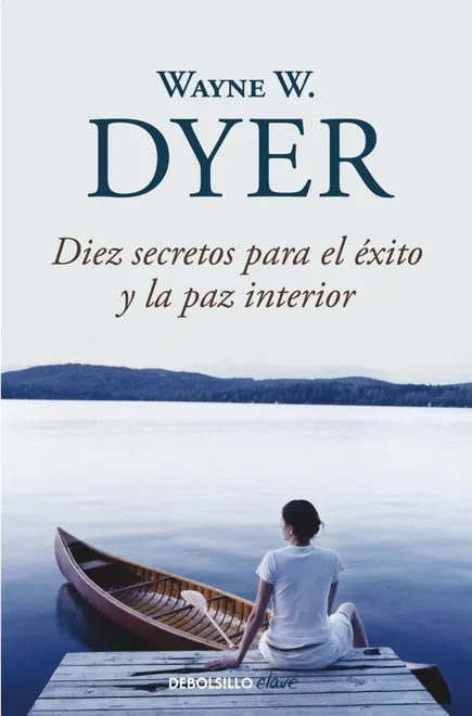 Diez secretos para el éxito y la paz interior (Usado) - Wayne W. Dyer