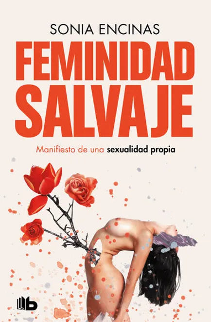 Feminidad salvaje - Sonia Encinas