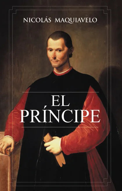 El Príncipe - Nicolás Maquiavelo