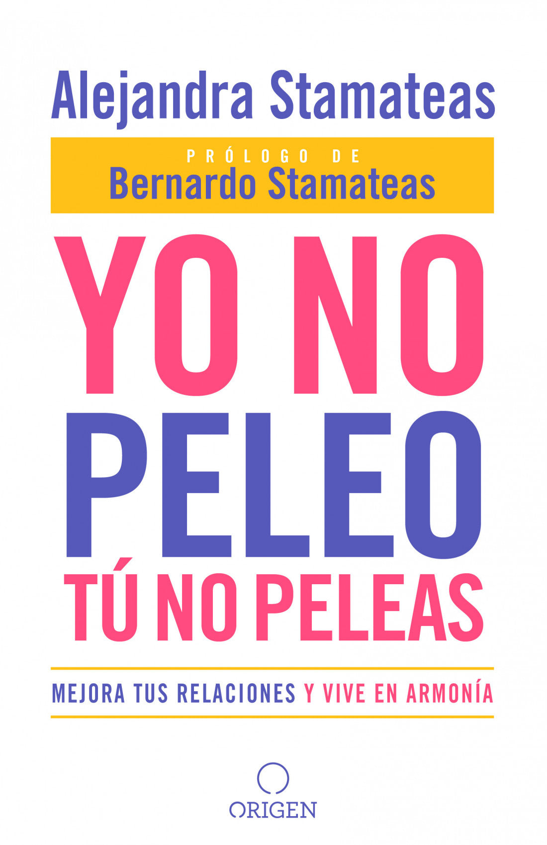 Yo no peleo tú no peleas - Alejandra Stamateas