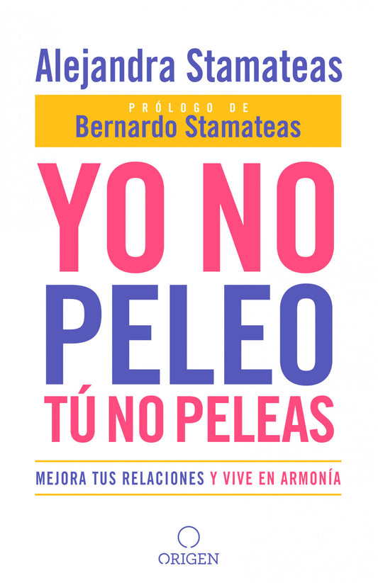 Yo no peleo tú no peleas - Alejandra Stamateas